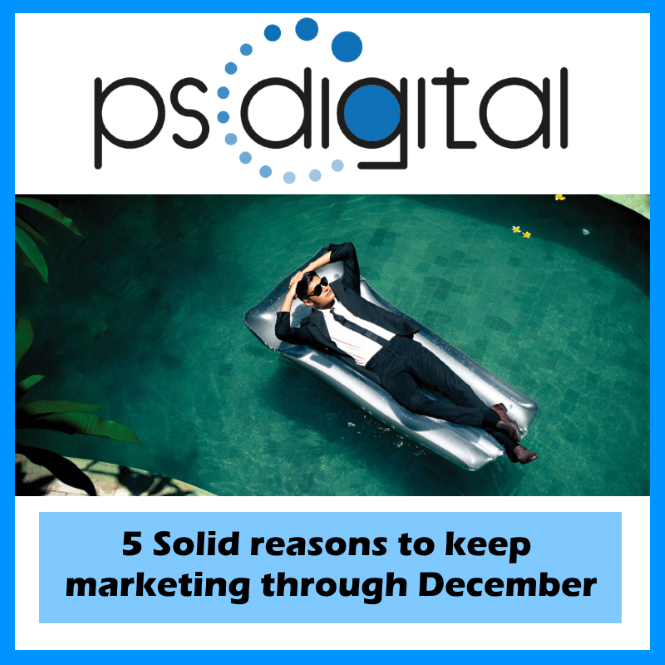 5 Solid reasons to keep marketing through December