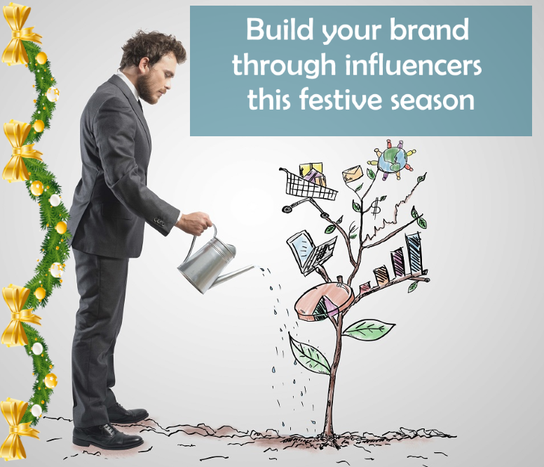 Build your brand, Influencers, festive season