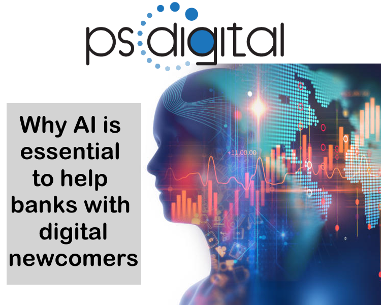 Why AI is essential to help banks with digital newcomers